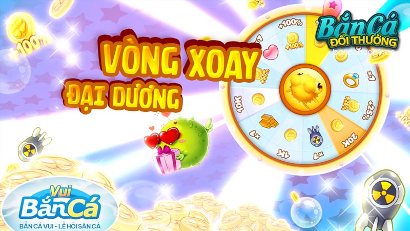 cách hoạt động vòng quay may mắn bắn cá vui online