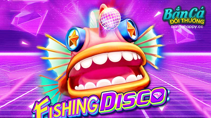 Khám phá điểm hứng thú khi chơi game bắn cá disco