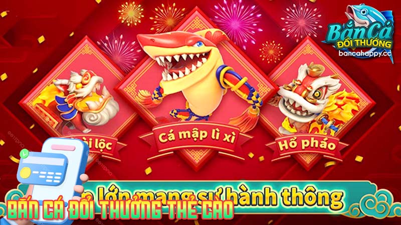 bắn cá săn rồng thẻ cào được ưa thích