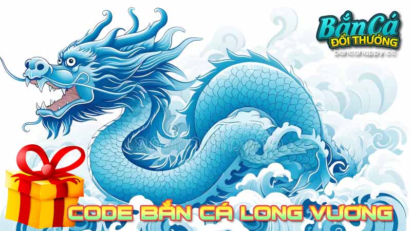 các chương trình có thể nhận code bắn cá long vương