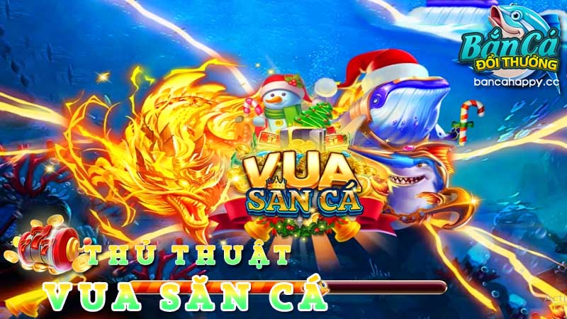 Giới thiệu về trò chơi vua săn cá