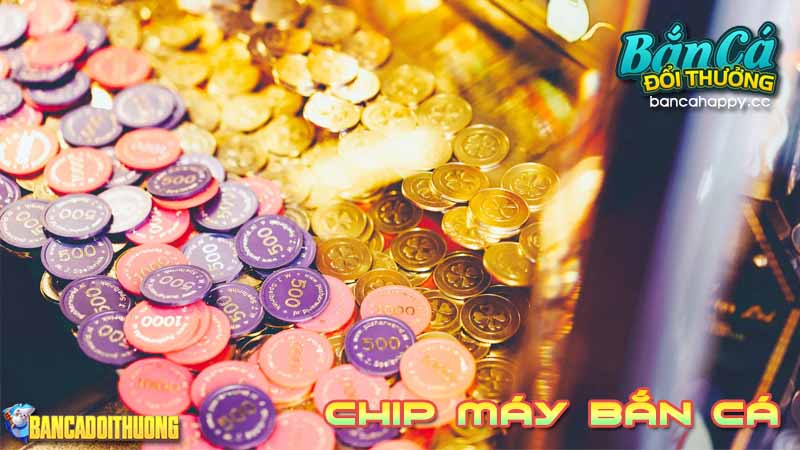Giới thiệu loại chip dùng cho các máy bắn cá