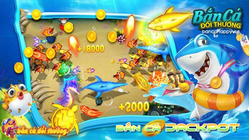 Những điểm đặc sắc của jackpot bắn cá