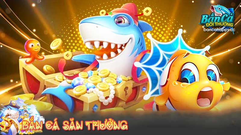 bắn cá săn thưởng có nhiều cấp độ thưởng