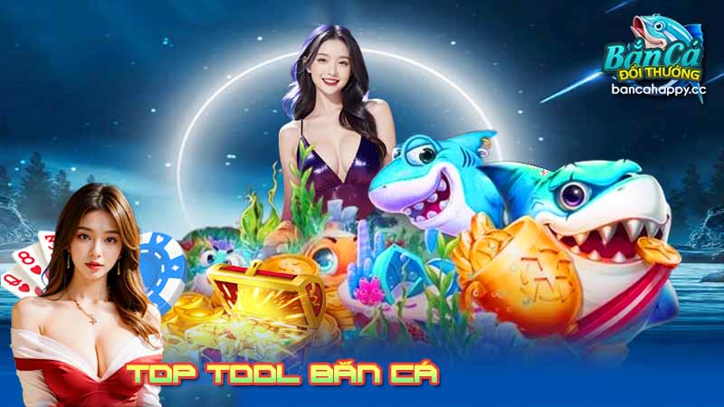 top tool bắn cá về theo dõi phòng chơi