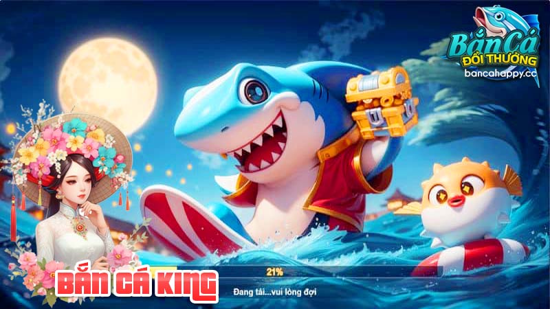 tổng quan một số điểm về bắn cá đổi thưởng king