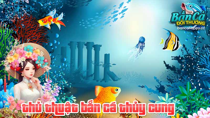 bắn cá online thủy cung là trò chơi gì?