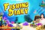 Thủ thuật Fishing Diary – Cách chơi dễ thắng, kiếm nhiều phần thưởng lớn