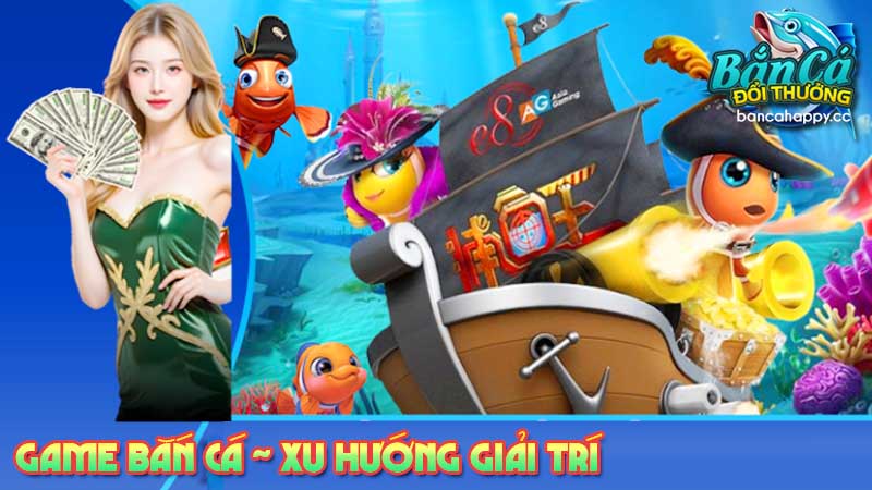 Giới thiệu, đánh giá quá trình phát triển game bắn cá