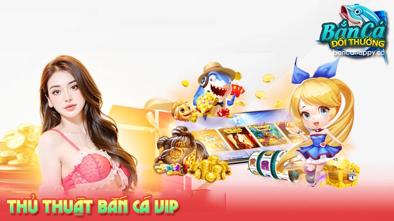Khái niệm về game săn cá vip đang cực hot trên cộn đồng mạng