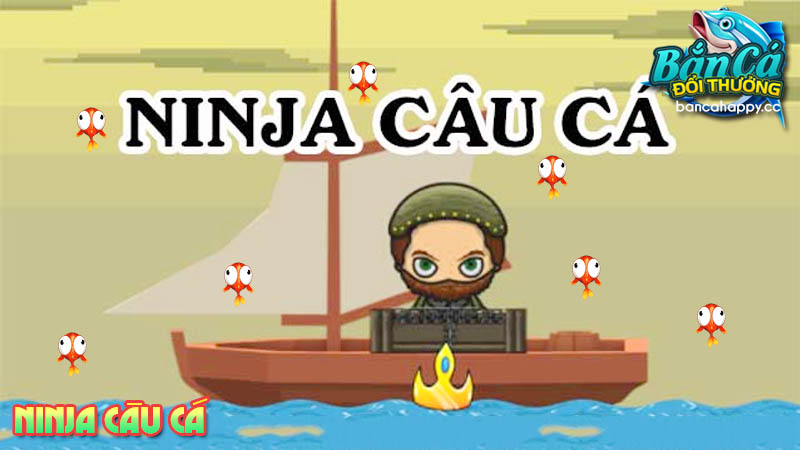 Khái quát về Ninja câu cá
