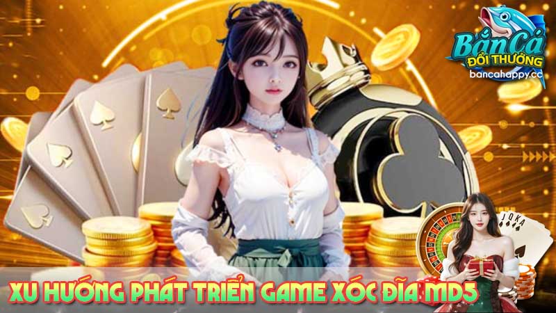 Xu hướng phát triển game xóc đĩa MD5 trong tương lai