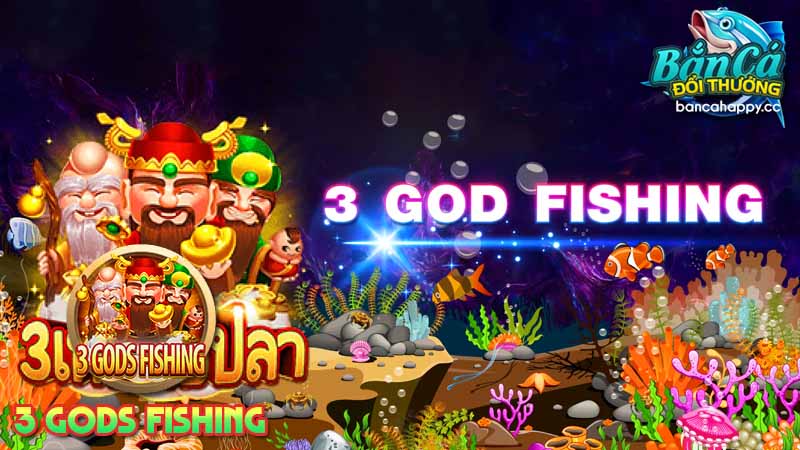 Một số thông tin về trò chơi 3 gods săn cá được nhiều người ưa thích